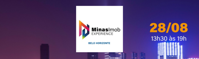 Minas Imob Experience: o maior evento já realizado para corretores de imóveis em Minas Gerais