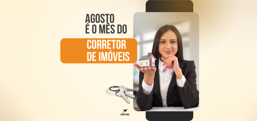 Agosto é o Mês do Corretor de Imóveis: confira a programação especial do Creci-MG