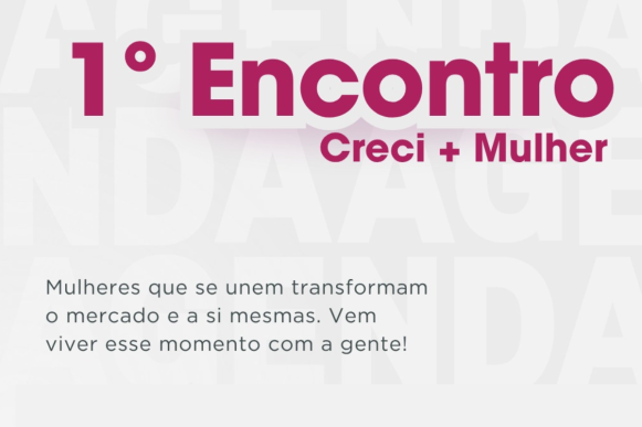 Creci-MG realiza o 1º Encontro do Creci + Mulher em Belo Horizonte