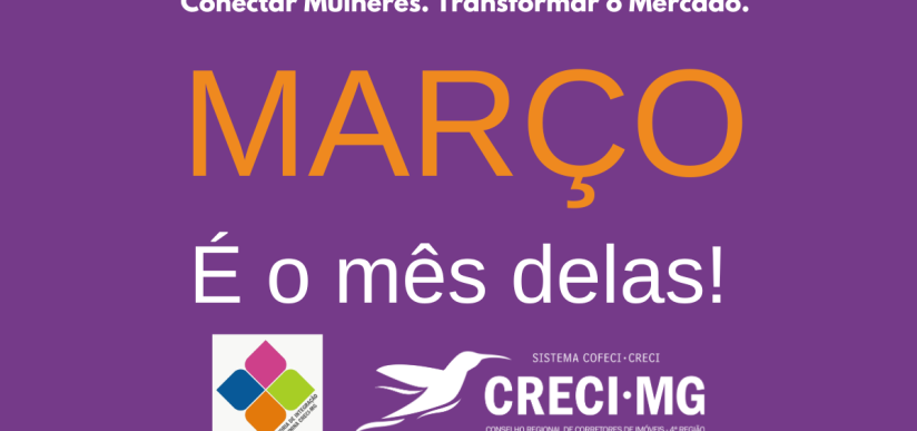 Março é delas. E o mercado também!