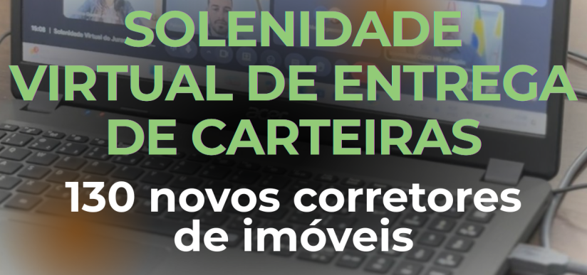 CRECI-MG realiza 2ª edição de Solenidades Virtuais de Carteiras