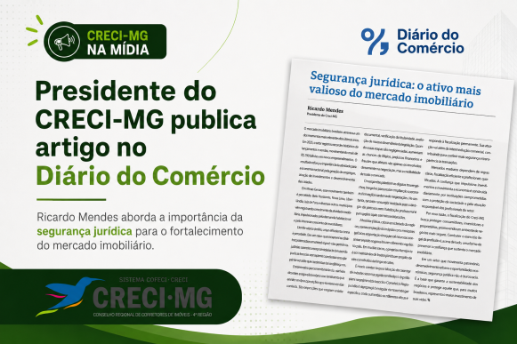 Presidente do CRECI-MG publica artigo no Diário do Comércio sobre segurança jurídica no mercado imobiliário