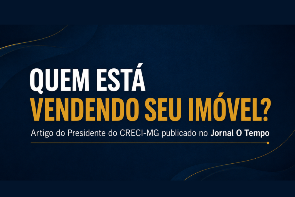 Presidente do CRECI-MG assina artigo publicado no jornal O Tempo