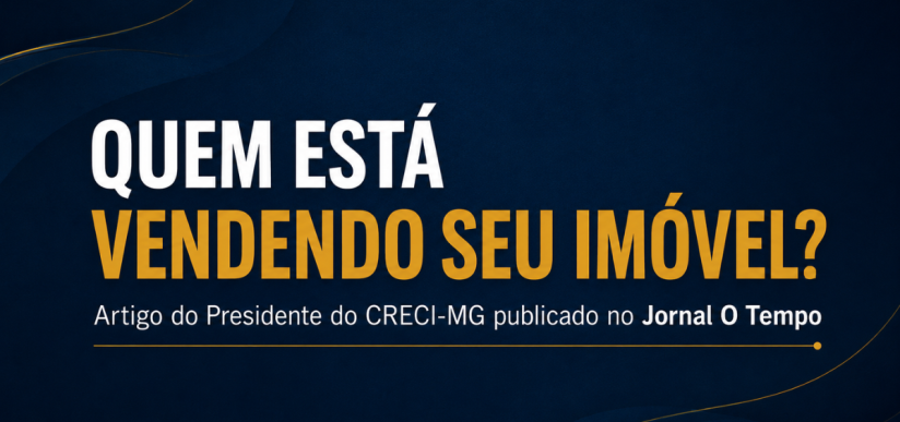Presidente do CRECI-MG assina artigo publicado no jornal O Tempo