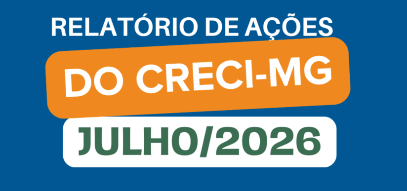 CRECI-MG apresenta balanço das ações realizadas em julho de 2026