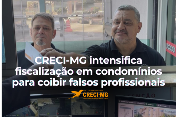 CRECI-MG intensifica fiscalização em condomínios para coibir exercício ilegal