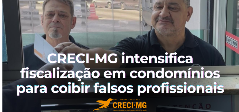 CRECI-MG intensifica fiscalização em condomínios para coibir exercício ilegal